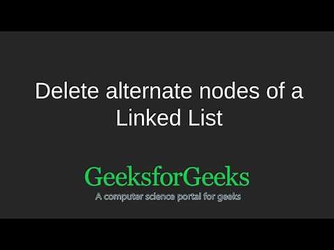 Delete alternate nodes of a Linked List | GeeksforGeeks