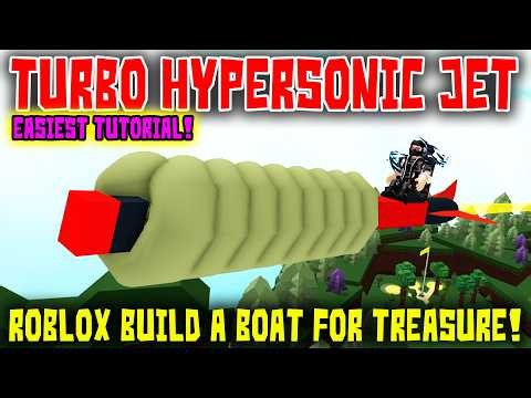 Easiest Tutorial! Turbo Hypersonic Jet Mechanics! Roblox Build a Boat for Treasure HawkesDad Gaming!