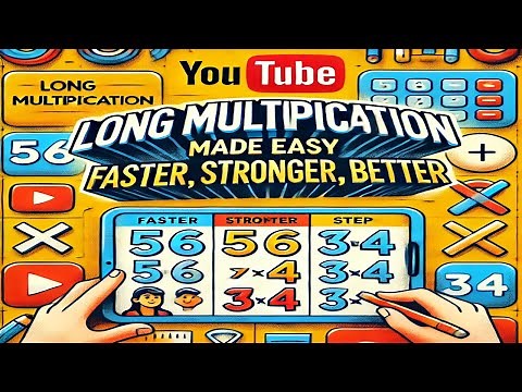 [Lesson 4, Fun Math] Long Multiplication Made Easy: Faster, Stronger, Better