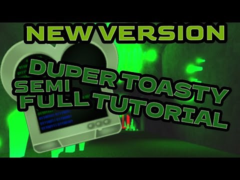 Duper Toasty SEMI-FULL TUTORIAL [NEW VERSION] - Find the Toasties