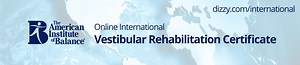 International Vestibular Rehabilitation Certificate - The American Institute of Balance ®