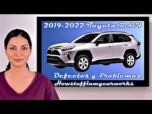 Toyota RAV4 Modelos 2019 al 2022 Defectos, fallas, revisiones y problemas comunes