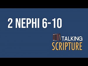 Ep 254 | 2 Nephi 6-10, Come Follow Me 2024 (Feb 19-25)