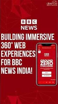 BBC News India Ground Zero Challenge| 360° Immersive Journalism Experience #creativetech #mediatech