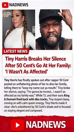 Tiny Harris Stays Calm Amid 50 Cent Feud: I Wasn’t As Affected