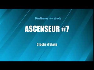 ASCENSEUR #7 Cloche d'étage (bruitage gratuit)