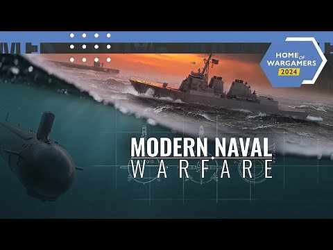 Home of Wargamers 2024 - Modern Naval Warfare