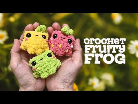 NO-SEW | BEGINNER FRIENDLY: Crochet Fruity Frogs 🍋 🍒 🐸