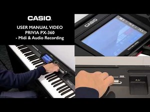 3.5 - Privia PX-360 Tutorial - Midi/Audio Recording