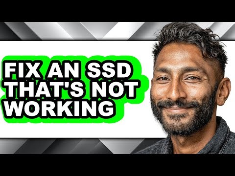 How to Fix an Ssd That's Not Working - Full Guide