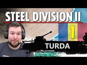 SURPRISE! I'm BACK for MORE! | Steel Division 2 Campaign - Turda #1 (Allies)