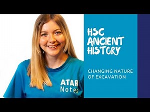 HSC Ancient History | Changing Nature of Excavation
