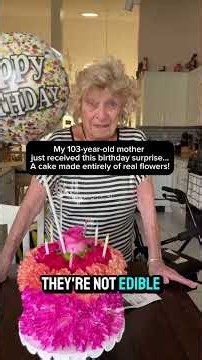 103-Year-Old Mom’s Pure Joy Over a Real Flower Birthday Cake 🌸