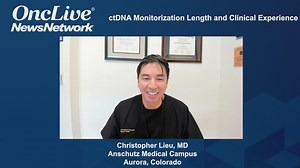 ctDNA Monitorization Length and Clinical Experience | OncLive