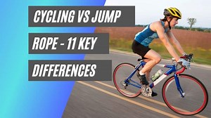 Cycling Vs Jump Rope - 11 Key Differences • Bicycle 2 Work