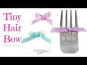 Tiny Bows Made with a Fork - DIY How to Make a Baby Bow Tutorial for Crafts - Hairbow Supplies, Etc.