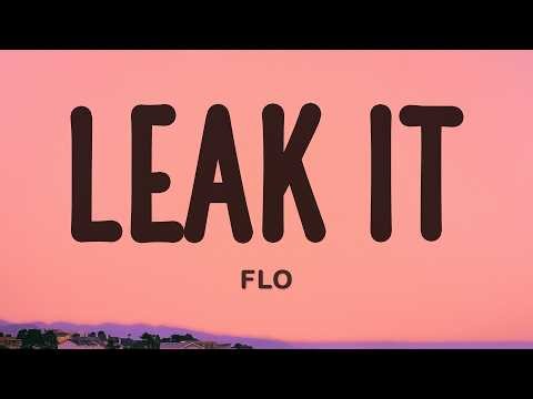 FLO - Leak It