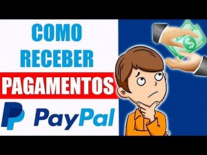 Como Receber Pagamentos pelo Paypal - Passo a Passo COMPLETO!
