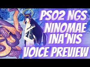 PSO2 NGS T2 Ninomae Ina’nis Voice Ticket Preview T2一伊那尓栖ボイス