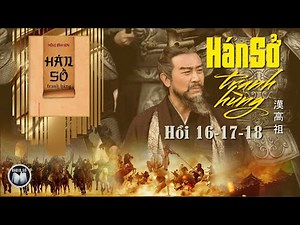 Tân HÁN SỞ TRANH HÙNG Phần 6 | Truyện Kiếm Hiệp, Cổ Trang, Lịch Sử Trung Quốc