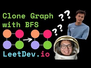 Learn Breadth First Search (BFS) Graph Traversal Algorithm to Solve Clone Graph inteview Question