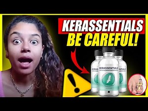 KERASSENTIALS REVIEW - All THE TRUTH About KERASSENTIALS - Did You KNOW It? ((WARNING 2022!!!))