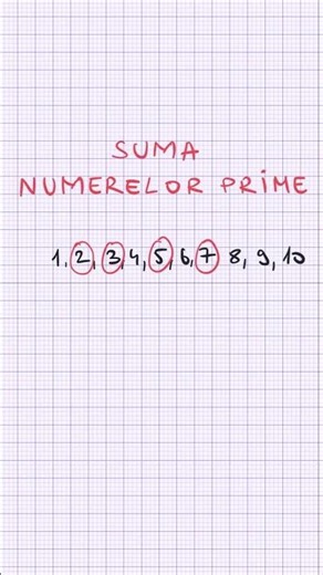 Atenție la numărul 1! 🛑 Suma numerelor prime de la 1 la 10 🤔