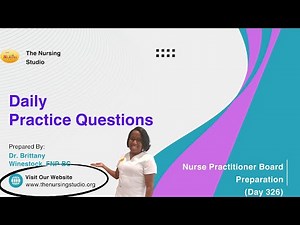 Practice Questions for Nurse Practitioner Board Success. ANCC/AANP (Day 326)