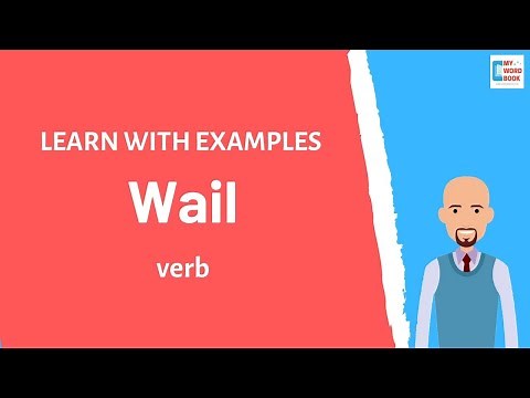 Wail | Meaning with examples | Learn English | My Word Book