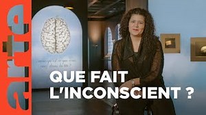 Documentaire | Neurosciences : que devient l’inconscient ?