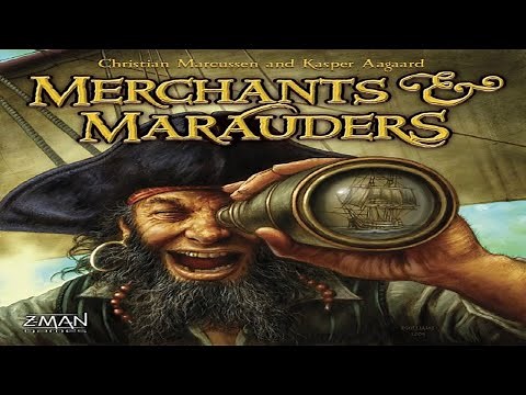 How to Play: Merchants and Marauders
