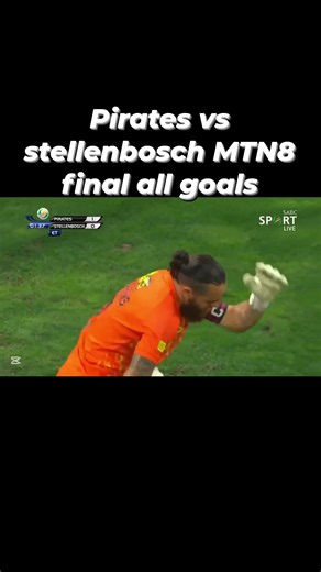 Orlando pirates vs stellenbosch MTN8 final all goals🔥🥳🥇 | Unofficial orlando pirates