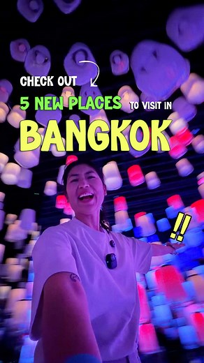 Discover 5 New Must-Visit Places in Bangkok