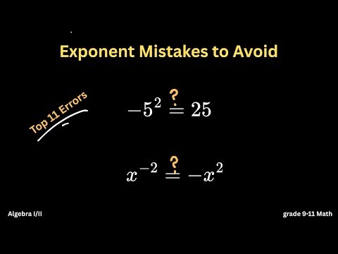 10 common mistakes to avoid when working with Exponents. Grade 9-11 Math, Algebra I