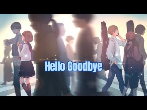 Hello Goodbye Nightcore Lyrics Video 
