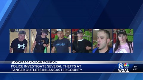 East Lampeter Township police in Lancaster County looking to identify multiple theft suspects at Tanger Outlets