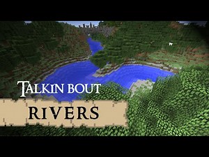 Rivers in Minecraft - Talkin bout