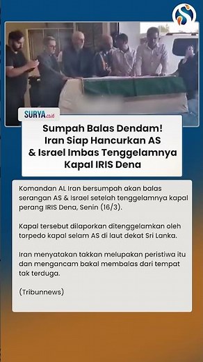 SUMPAH BALAS DENDAM! Iran Siap Hancurkan AS Israel Buntut Tenggelamnya Kapal IRIS Dena