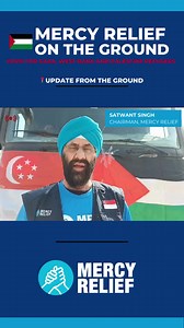 Mercy Relief Chairman, Satwant Singh, shares with us the intention of Mercy Relief's mission on the ground in Cairo, Eygpt. The MR team is dedicated to actively overseeing the delivery of the relief programme operations, ensuring that every donation to our fundraiser is accounted for and will be delivered to the people affected by the conflict in Gaza. To join us and support those in Gaza, West Bank and Palestine Refugee camps: - Donate using this link: https://www.giving.sg/donate/campaign/hope