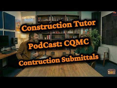8. CQMC Podcast: CONSTRUCTION SUBMITTALS