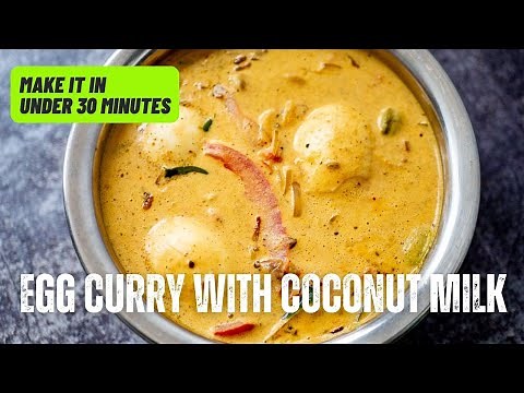 Kerala Egg Curry With Coconut Milk | Recipe For Simple Egg Curry | Easy 30 Minute Weekday Dinners
