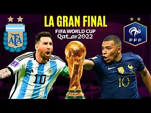 ARGENTINA vs. FRANCE - The Grand Final of Qatar 2022