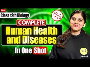 Class 12th Biology Revision | Human Health and Diseases in One Shot | Akarshika maam