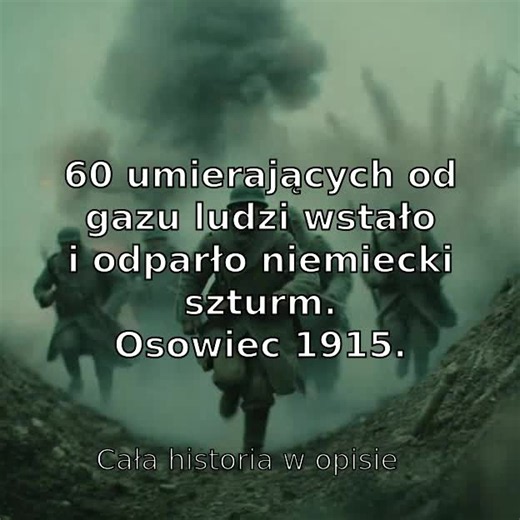 Myśleli, że już po wszystkim. Że twierdza padnie po gazie.” 1915, Osowiec. Niemcy odpalają atak chemiczny – chlor idzie w okopy, ludzie duszą się, większość nie ma szans przeżyć. A jednak część żołnierzy… wstaje. Poparzeni, krwawiący, z bandażami na twarzach. Idą prosto na wroga. Niemcy widzą coś, czego nie da się zapomnieć. Cofają się w panice. Tak narodził się „atak martwych ludzi”. #Osowiec #1915 #historia #WW1 #ciekawostkihistoryczne