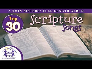 30 Top Scripture Songs - A Twin Sisters® Full Length Album