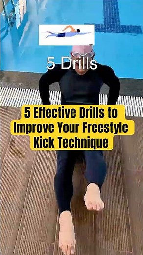 5 Effective Drills to Improve Your Freestyle Kick Technique