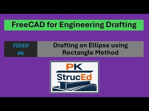 FreeCAD for Engineering Drafting | Video 05 | Drafting an Ellipse using Rectangle Method