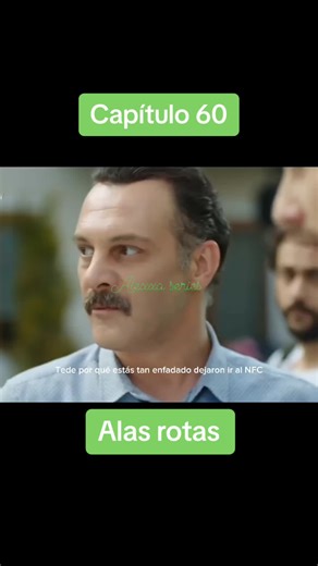 Alas Rotas Capítulo 60: Drama y Conflictos Familiares