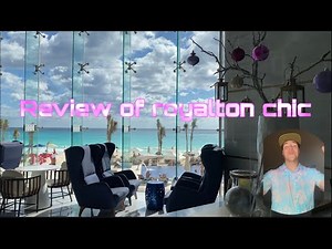 REVIEW OF ROYALTON CHIC CANCUN ALL INCLUSIVE- ADULTS ONLY