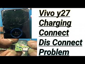 Vivo y27 Charging Connect Dis Connect Problem